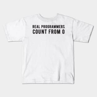 Real programmers count from 0 - Funny Programming Jokes Kids T-Shirt